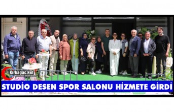STUDİO DESEN SPOR SALONU TÖRENLE HİZMETE GİRDİ