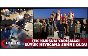 TEK KURŞUN ATIŞ YARIŞMASI BÜYÜK HEYECANA SAHNE OLDU