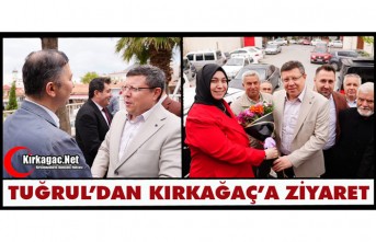 TUĞRUL'DAN KIRKAĞAÇ'A ZİYARET