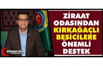 ZİRAAT ODASINDAN KIRKAĞAÇLI BESİCİLERE BÜYÜK DESTEK