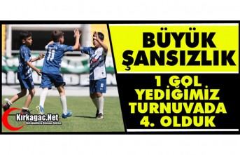 BÜYÜK ŞANSIZLIK..1 GOL YEDİĞİMİZ TURNUVADA 4. OLDUK