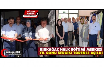 KIRKAĞAÇ HALK EĞİTİMİ MERKEZİ YIL SONU SERGİSİ TÖRENLE AÇILDI