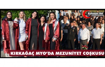 KIRKAĞAÇ MYO’DA MUHTEŞEM MEZUNİYET(VİDEO)