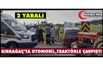 KIRKAĞAÇ'TA TRAKTÖR, OTOMOBİL İLE ÇARPIŞTI..2...