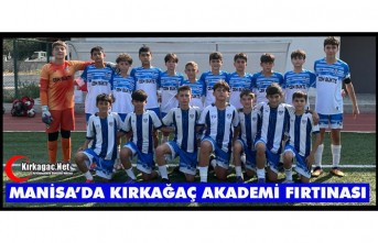 MANİSA’DA KIRKAĞAÇ AKADEMİ FIRTINASI