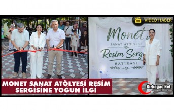 MONET SANAT ATÖLYESİ SERGİSİ "HAYRAN" BIRAKTI
