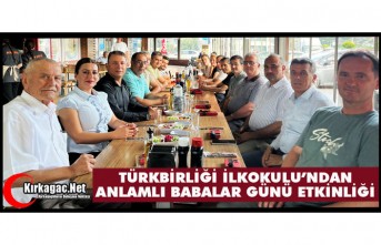 TÜRKBİRLİĞİ İLKOKULUNDAN ANLAMLI "BABALAR GÜNÜ" BULUŞMASI