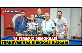 15 TEMMUZ DEMOKRASİ TURNUVASI'NDA KIRKAĞAÇ RÜZGARI