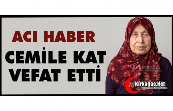 ACI HABER…CEMİLE KAT VEFAT ETTİ
