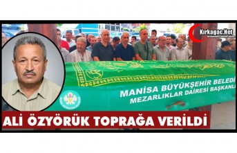 ALİ ÖZYÖRÜK TOPRAĞA VERİLDİ