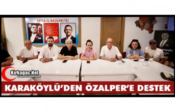 KARAKÖYLÜ’DEN ÖZALPER’E DESTEK