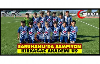 KIRKAĞAÇ AKADEMİ U9 TAKIMI ŞAMPİYON