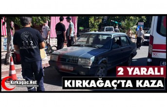 KIRKAĞAÇ’TA KAZA 2 YARALI