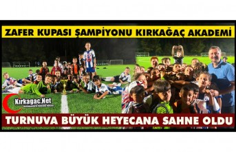 30 AĞUSTOS FUTBOL TURNUVASINDA ŞAMPİYON KIRKAĞAÇ AKADEMİ