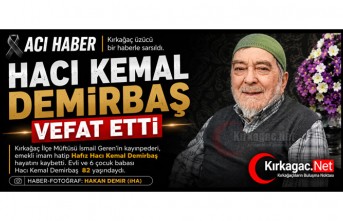 ACI HABER.. HACI KEMAL DEMİRBAŞ VEFAT ETTİ