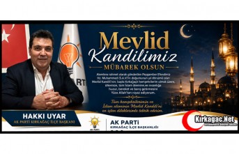 AK PARTİ İLÇE BAŞKANI HAKKI UYAR’DAN MEVLİD KANDİLİ MESAJI