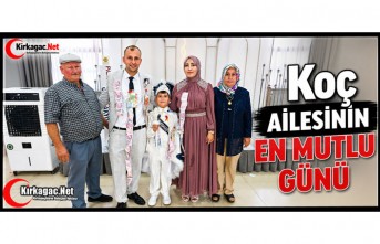 KOÇ AİLESİNİN MUTLU GÜNÜ