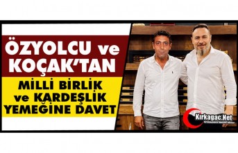 ÖZYOLCU ve KOÇAK'TAN "MİLLÎ BİRLİK...