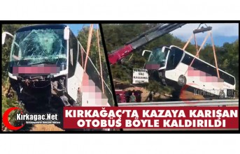 18 KİŞİNİN YARALANDIĞI KAZAYA KARIŞAN OTOBÜS KALDIRILDI