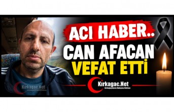 ACI HABER…CAN AFACAN VEFAT ETTİ