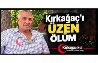 ACI HABER...KIRKAĞAÇ’I ÜZEN ÖLÜM