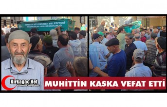 ACI HABER…MUHİTTİN KASKA VEFAT ETTİ
