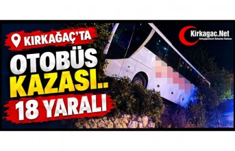 KIRKAĞAÇ'TA OTOBÜS KAZASI 18 YARALI