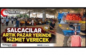 KIRKAĞAÇ'TA SALÇACILAR PERŞEMBE PAZARINDA HİZMET VERECEK