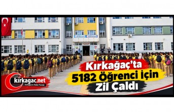 KIRKAĞAÇ’TA 5 BİN 182 ÖĞRENCİ İÇİN ZİL ÇALDI