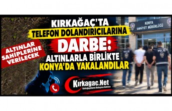 KIRKAĞAÇ’TA TELEFON DOLANDIRICILARINA DARBE..