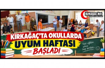 KIRKAĞAÇ’TA UYUM HAFTASI COŞKUYLA BAŞLADI