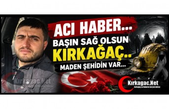 ACI HABER.. BAŞIN SAĞOLSUN KIRKAĞAÇ...YASTAYIZ..