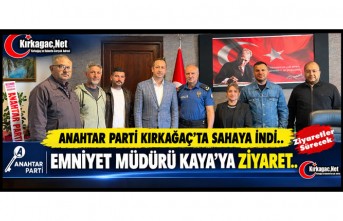 ANAHTAR PARTİ İLÇE TEŞKİLATINDAN KAYA'YA ZİYARET