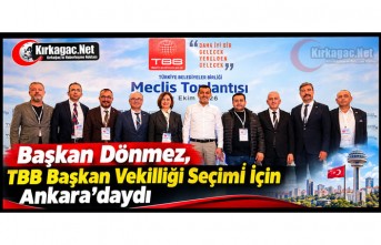 BAŞKAN DÖNMEZ, TBB BAŞKAN VEKİLLİĞİ SEÇİMİ İÇİN ANKARA'DAYDI