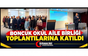BONCUK OKUL AİLE BİRLİĞİ TOPLANTILARINA KATILDI