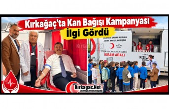 KIRKAĞAÇ'TA KAN BAĞIŞI KAMPANYASINA YOĞUN...