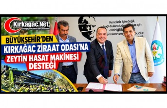 KIRKAĞAÇ ZİRAAT ODASI’NA ZEYTİN HASAT MAKİNESİ DESTEĞİ