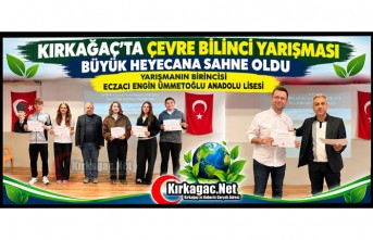 KIRKAĞAÇ’TA ÇEVRE BİLİNCİ YARIŞMASI BÜYÜK HEYECANA SAHNE OLDU