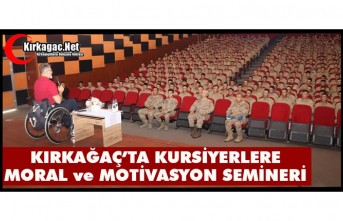 KIRKAĞAÇ’TA KURSİYERLERE MORAL VE MOTİVASYON SEMİNERİ