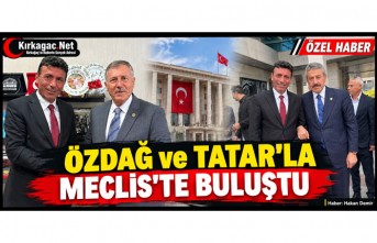 KOÇAK "ÖZDAĞ ve TATAR ile MECLİS'TE...