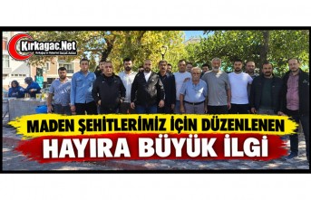 MADEN ŞEHİTLERİMİZİN LOKMA HAYRINA İLGİ BÜYÜK OLDU