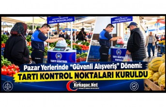 PAZARYERİNDE TARTI KONTROL NOKTALARI KURULDU