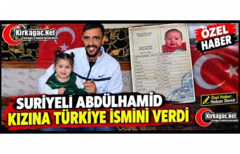 SURİYELİ ABDÜLHAMİD KIZINA TÜRKİYE İSMİNİ VERDİ(ÖZEL HABER)