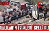 22 YARALININ İSİMLERİ BELLİ OLDU