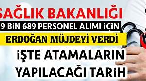 29 BİN SAĞLIK ÇALIŞANI ALINACAK