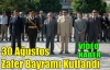 30 Ağustos Zafer Bayramı Kutlandı(VİDEO)