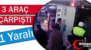 3 ARAÇ ÇARPIŞTI 21 KİŞİ YARALANDI