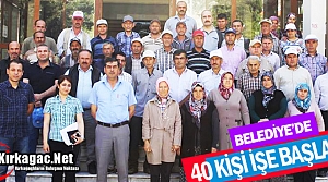 40 KİŞİ BELEDİYE'DE İŞE BAŞLADI