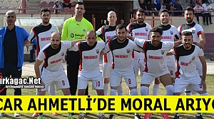 ACAR AHMETLİ'DE MORAL ARIYOR