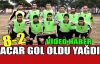 ACAR GOL OLDU YAĞDI 8-2(VİDEO)